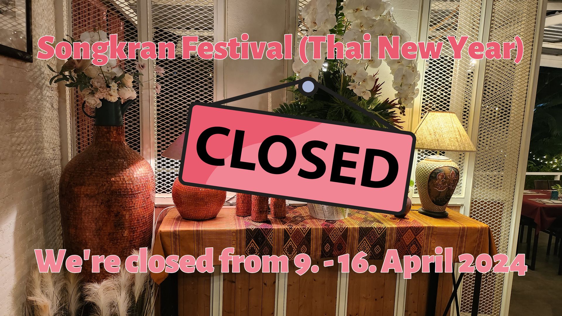 Closed during Songkran Festival